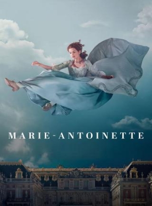 Regarder Marie-Antoinette (2022)- Saison 1 en streaming complet
