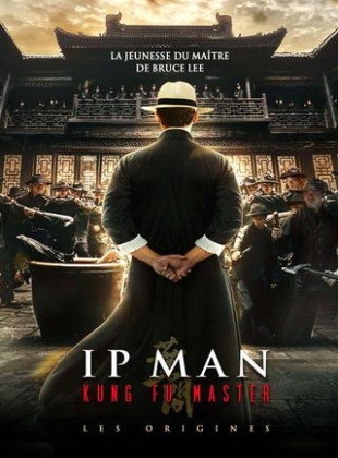 Ip Man 5 : Kung Fu Master - Les Origines
